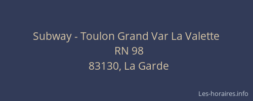 Subway - Toulon Grand Var La Valette