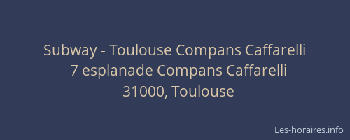 Subway - Toulouse Compans Caffarelli