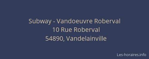 Subway - Vandoeuvre Roberval