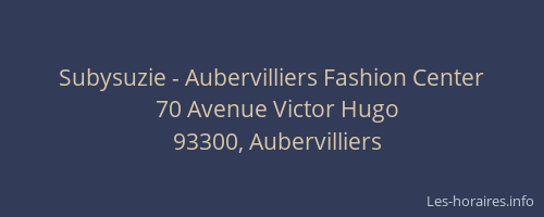 Subysuzie - Aubervilliers Fashion Center