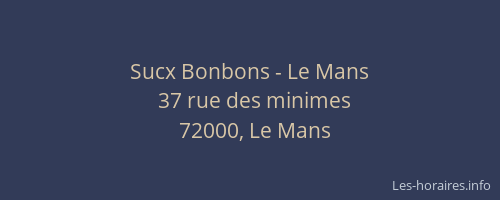 Sucx Bonbons - Le Mans