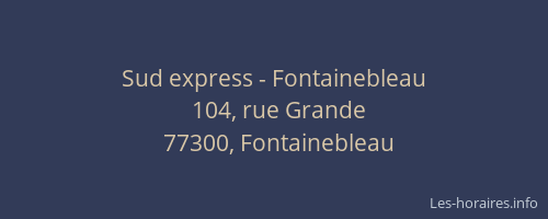 Sud express - Fontainebleau