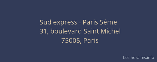 Sud express - Paris 5éme