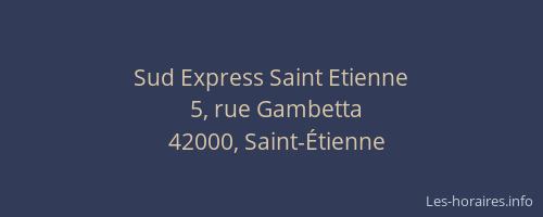 Sud Express Saint Etienne