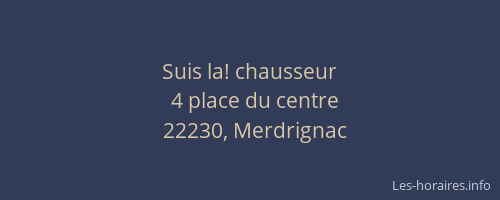 Suis la! chausseur