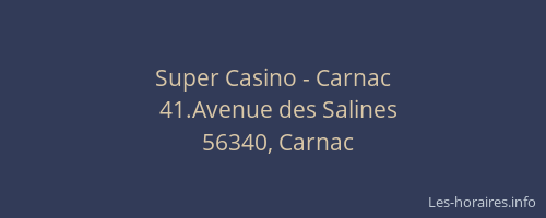 Super Casino - Carnac