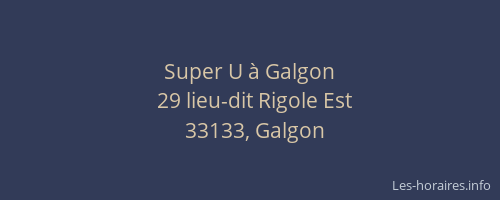Super U &agrave; Galgon