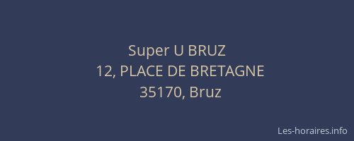 Super U BRUZ
