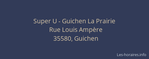 Super U - Guichen La Prairie