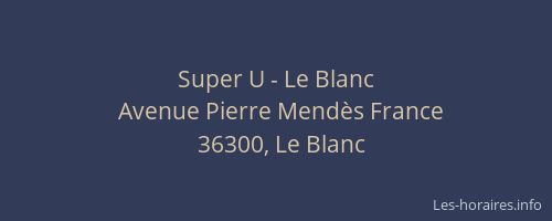 Super U - Le Blanc