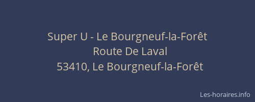 Super U - Le Bourgneuf-la-For&ecirc;t