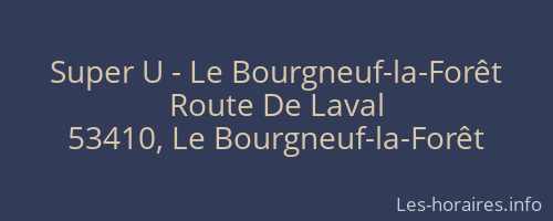 Super U - Le Bourgneuf-la-Forêt
