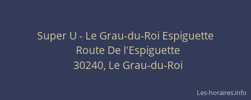Super U - Le Grau-du-Roi Espiguette