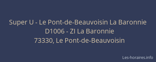 Super U - Le Pont-de-Beauvoisin La Baronnie