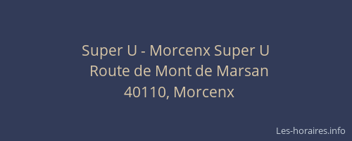 Super U - Morcenx Super U