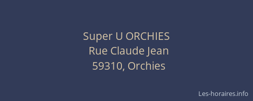 Super U ORCHIES