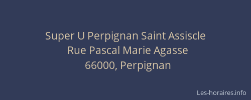 Super U Perpignan Saint Assiscle