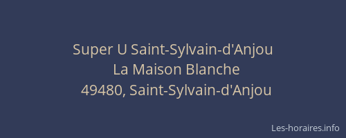 Super U Saint-Sylvain-d'Anjou