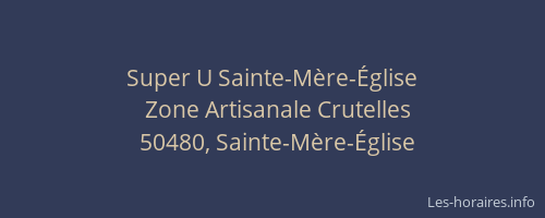 Super U Sainte-M&egrave;re-&Eacute;glise