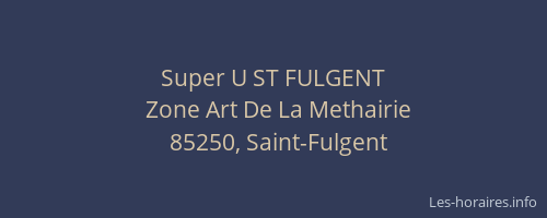 Super U ST FULGENT