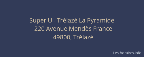 Super U - Trélazé La Pyramide