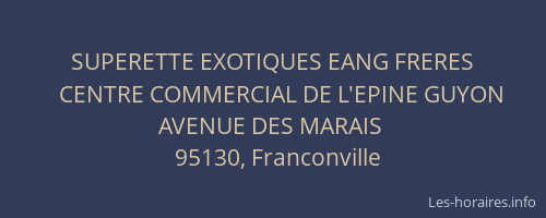 SUPERETTE EXOTIQUES EANG FRERES