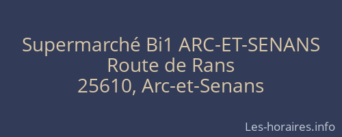 Supermarché Bi1 ARC-ET-SENANS