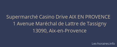 Supermarché Casino Drive AIX EN PROVENCE