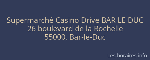 Supermarché Casino Drive BAR LE DUC