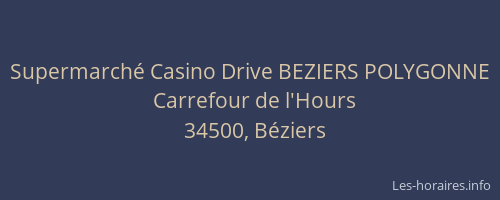 Supermarché Casino Drive BEZIERS POLYGONNE