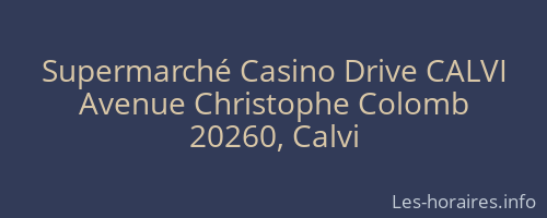 Supermarché Casino Drive CALVI
