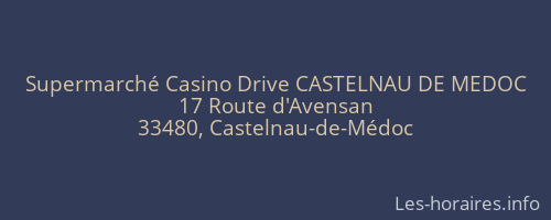 Supermarché Casino Drive CASTELNAU DE MEDOC