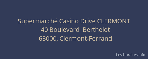 Supermarché Casino Drive CLERMONT