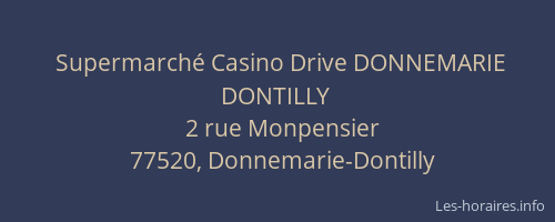 Supermarché Casino Drive DONNEMARIE DONTILLY