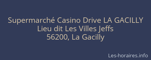 Supermarché Casino Drive LA GACILLY