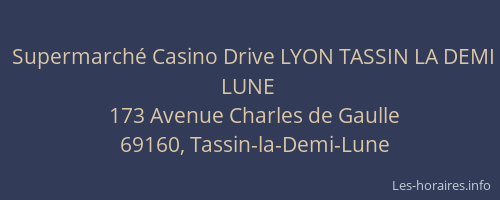 Supermarché Casino Drive LYON TASSIN LA DEMI LUNE