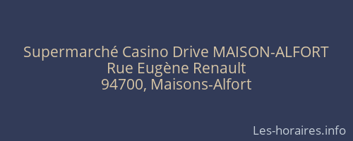 Supermarché Casino Drive MAISON-ALFORT