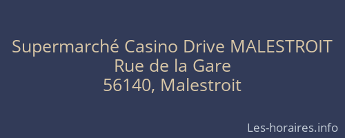 Supermarché Casino Drive MALESTROIT