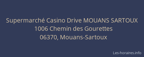 Supermarché Casino Drive MOUANS SARTOUX