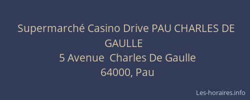 Supermarché Casino Drive PAU CHARLES DE GAULLE