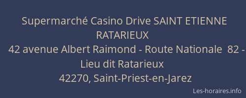 Supermarché Casino Drive SAINT ETIENNE RATARIEUX