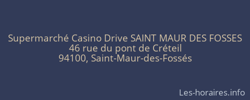 Supermarché Casino Drive SAINT MAUR DES FOSSES