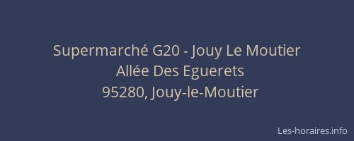 Supermarché G20 - Jouy Le Moutier