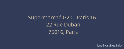 Supermarché G20 - Paris 16