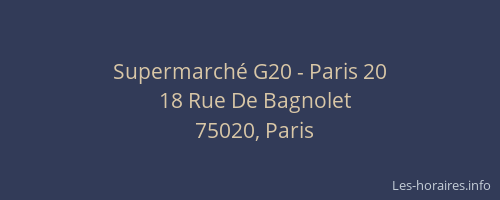 Supermarché G20 - Paris 20