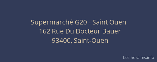 Supermarché G20 - Saint Ouen