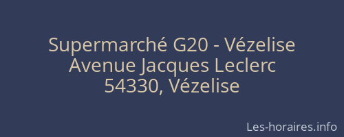 Supermarché G20 - Vézelise