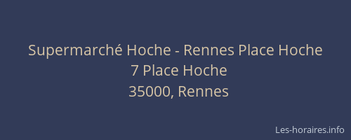Supermarché Hoche - Rennes Place Hoche