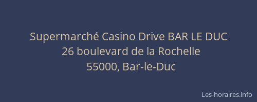 Supermarché Casino Drive BAR LE DUC