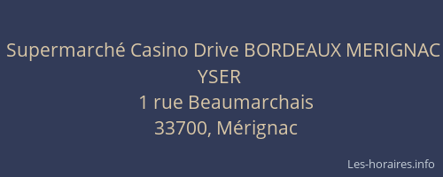 Supermarché Casino Drive BORDEAUX MERIGNAC YSER